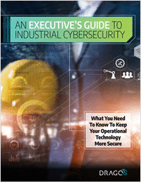 An Executive's Guide to Industrial Cybersecurity
