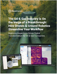 PDF Report: The Oil & Gas Industry is On the Verge of a Breakthrough: How Drones & Ground Robotics Streamline Your Workflow
