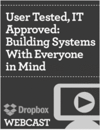User Tested, IT Approved: Building Systems With Everyone in Mind