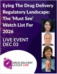 Eying The Drug Delivery Regulatory Landscape: The 'Must See' Watch List For 2026