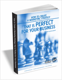 How to Create a Marketing Strategy that is Perfect for Your Business
