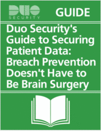 Duo Security's Guide to Securing Patient Data: Breach Prevention Doesn't Have to Be Brain Surgery