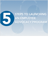 5 Steps To Launching an Employee Advocacy Program