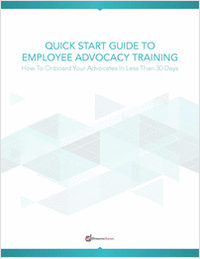Quick Start Guide To Employee Advocacy Training