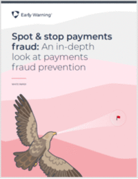 Spot & Stop Payments Fraud: An In-Depth Look at Payments Fraud Prevention