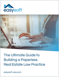The Ultimate Guide to Building a Paperless Real Estate Law Practice