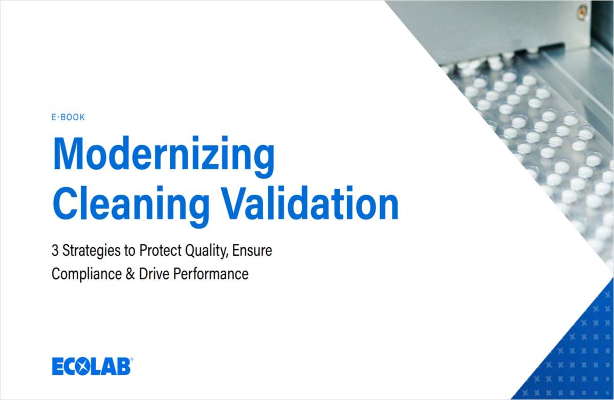 Modernizing Cleaning Validation: Three Proven Strategies to Strengthen Compliance, Reduce Burden, and Boost Operational Performance