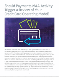 Should Payments M&A Activity Trigger a Review of Your Credit Card Operating Model?