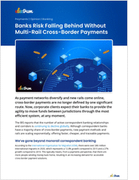 Banks Risk Falling Behind Without Multi-Rail Cross-Border Payments