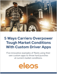 5 Ways Carriers Overpower Tough Market Conditions with Custom Driver Apps
