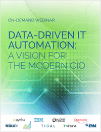 On-Demand Research Webinar: Data-Driven IT Automation: A Vision for the Modern CIO