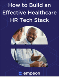 How to Build an Effective Healthcare HR Tech Stack