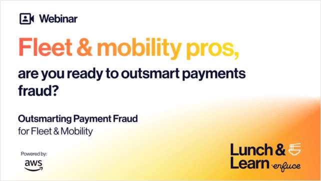 Outsmarting payment fraud for fleet and mobility