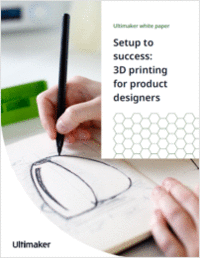 Setup to Success: 3D Printing for Product Designers