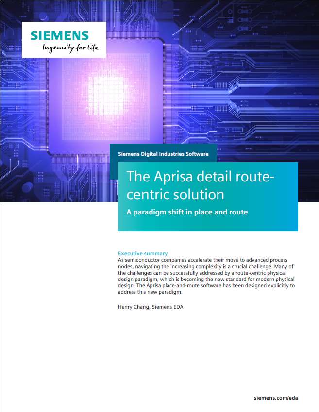 The Aprisa Detailed Route-Centric Solution: A Place-and-Route Paradigm Shift