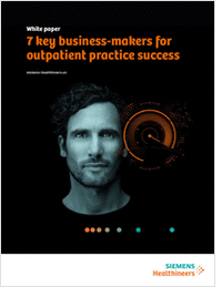 7 Key Business-Makers for Outpatient Practice Success