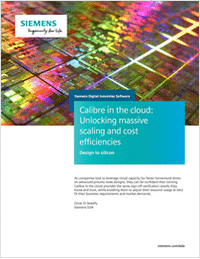Calibre in the Cloud: Unlocking Massive Scaling and Cost Efficiencies