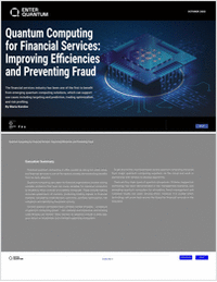 Quantum Computing for Financial Services: Improving Efficiencies and Preventing Fraud