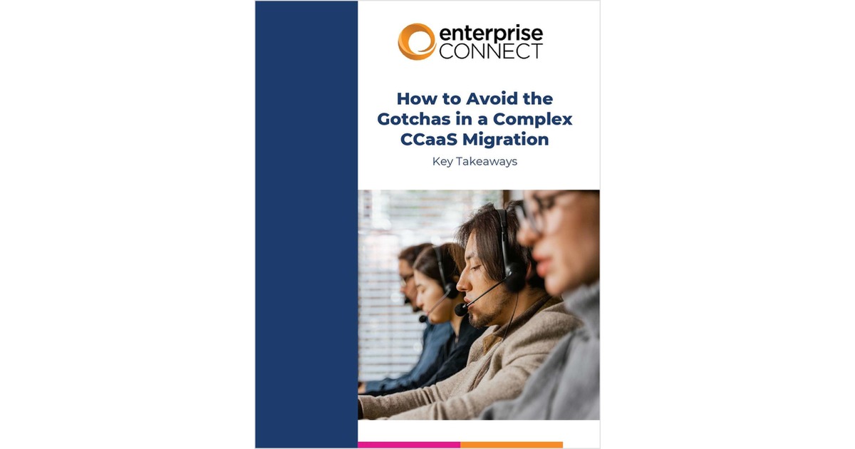 How to Avoid the Gotchas in a Complex CCaaS Migration