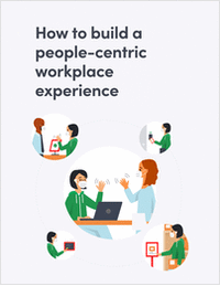 How to Build a People-Centric Workplace Experience