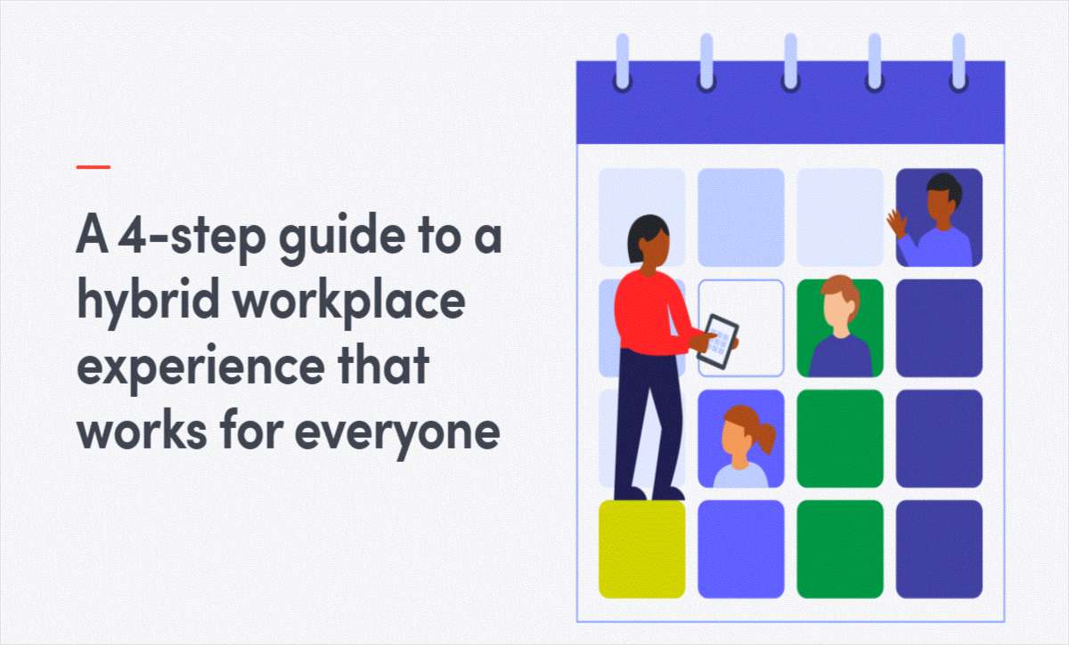 A 4-Step Guide to a Hybrid Workplace Experience That Works for Everyone