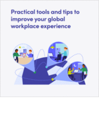 Practical Tools and Tips to Improve Your Global Workplace Experience