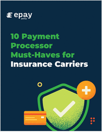 10 Payment Processor Must-Haves for Insurance Carriers