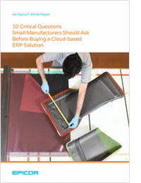 10 Critical Questions Manufacturers Should Ask Before Choosing a Cloud-based ERP Solution