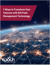 7 Ways to Transform Your Telecom with GIS Field Management Technology