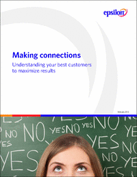 Making Connections: Understand Your Best Customers to Maximize Results