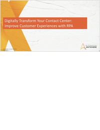 Digitally Transform Your Contact Center - Improve Customer Experiences with Intelligent Automation