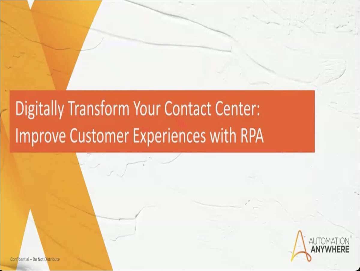 Digitally Transform Your Contact Center - Improve Customer Experiences with Intelligent Automation