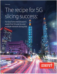 The recipe for 5G slicing success: Far EasTone and Ericsson's world-first 5G end-to-end multiple network slicing trial