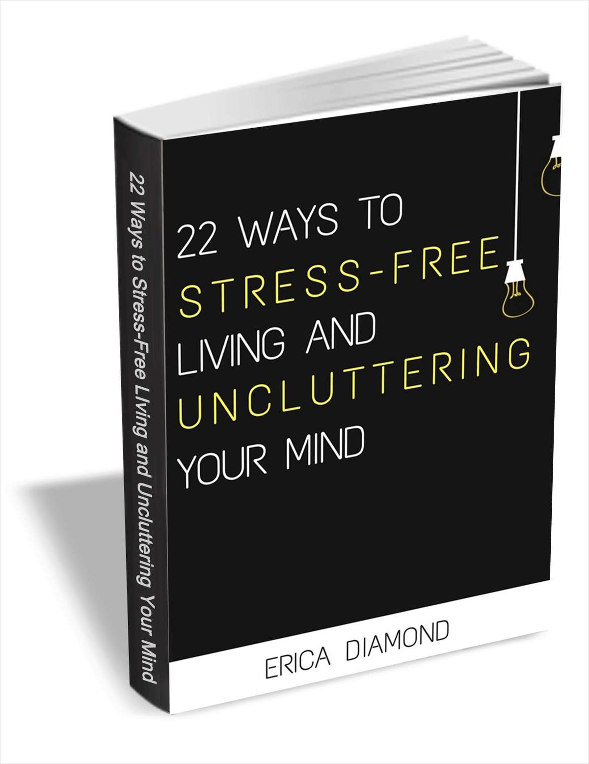 22 Ways to Stress-Free Living and Uncluttering Your Mind