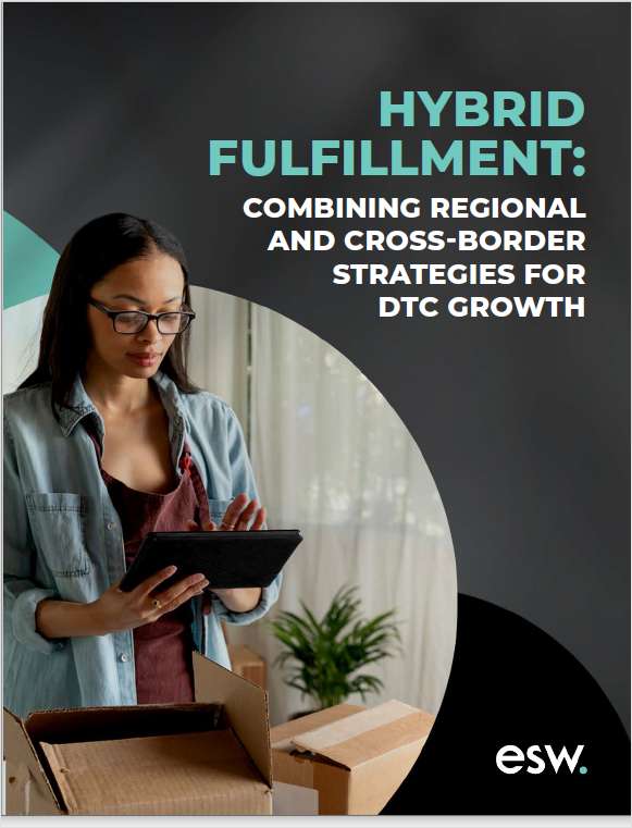 Hybrid Fulfillment: Combining Regional & Cross-Border Strategies for DTC Growth