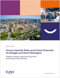 How to Identify Risks and Unlock Potential for Budget and Grant Managers