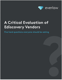 How to Critically Evaluate Ediscovery Vendors: 5 Hard questions to Ask