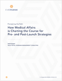 How Medical Affairs is Charting the Course for Pre- and Post-Launch Strategies