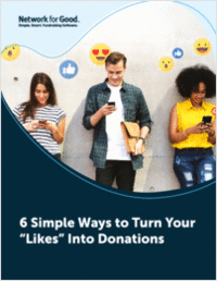 6 Simple Ways to Turn Your 'Likes' Into Donations