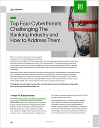 Top Four Cyberthreats Challenging The Banking Industry and How to Address Them
