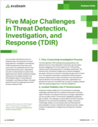 Five Major Challenges in Threat Detection, Investigation, and Response (TDIR)