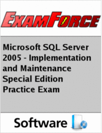 Microsoft SQL Server 2005 - Implementation and Maintenance Special Edition Practice Exam
