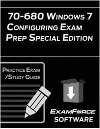 70-680 Windows 7 Configuring Exam Prep Special Edition