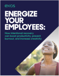 Energize Your Employees: How intentional recovery can boost productivity, prevent burnout, and increase creativity