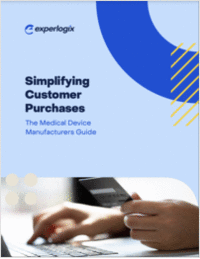 The Medical Device Manufacturers Guide to Simplifying Customer Purchases
