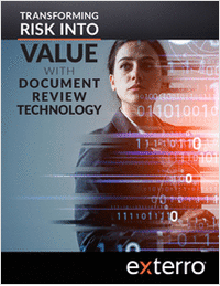 Transforming Risk Into Value With Document Review Technology