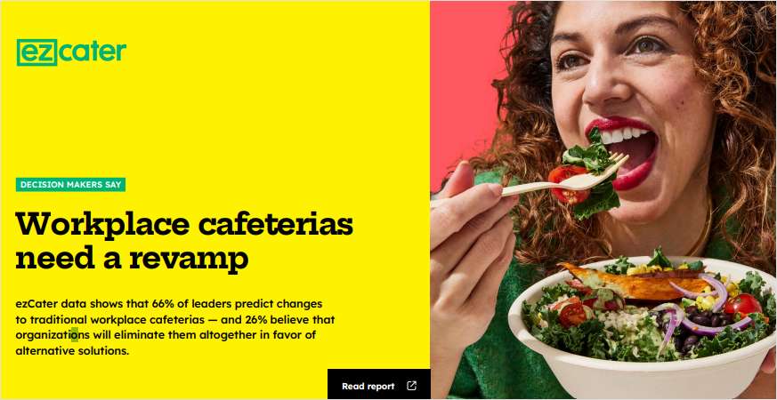 Workplace cafeterias need a revamp