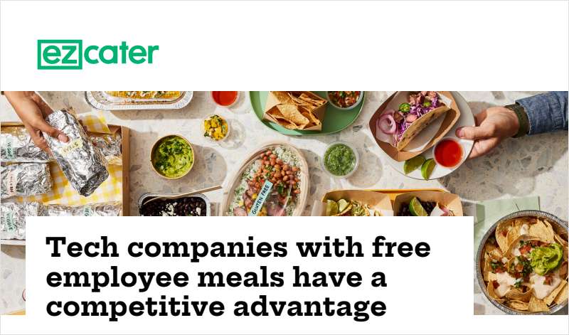 Food Gives Tech Companies A Competitive Advantage