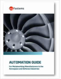Automation Guide For Metalworking Manufacturers in the Aerospace and Defense Industries