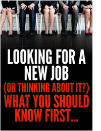 Looking for a New Job (Or Thinking About It?) What You Should Know First...
